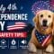 July 4th Independence Day Pet Safety Tips